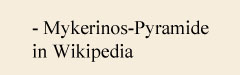 http://de.wikipedia.org/wiki/Mykerinos-Pyramide